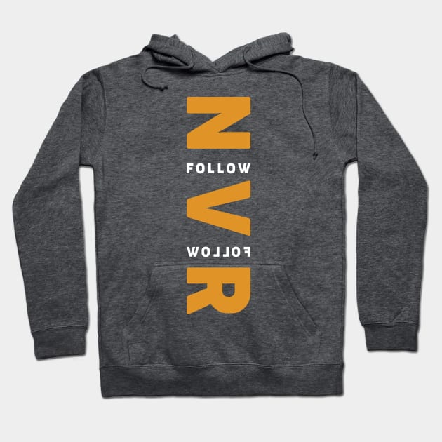 never follow Hoodie by gurvindersohi3